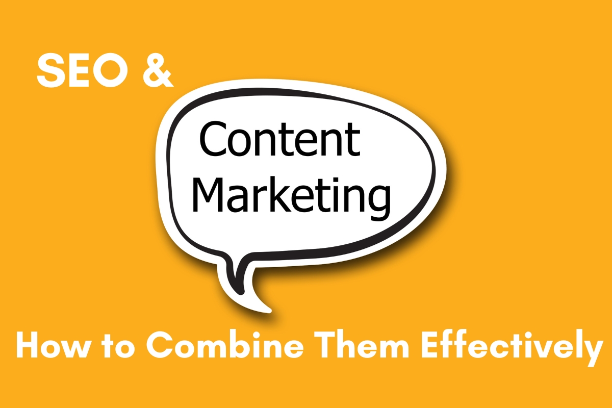 SEO and Content Marketing: How to Combine Them Effectively